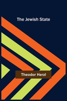 The Jewish State by Herzl, Theodor