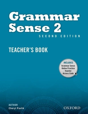 Grammar Sense 2 Teacher's Book with Online Practice Access Code Card by 