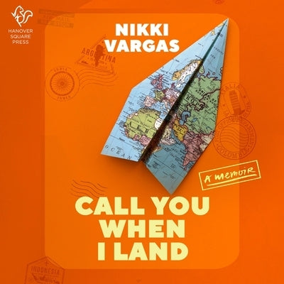 Call You When I Land: A Memoir by Vargas, Nikki