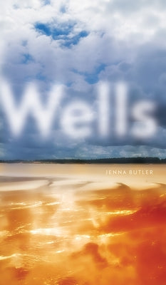 Wells by Butler, Jenna