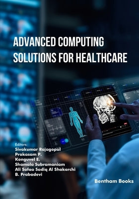 Advanced Computing Solutions for Healthcare by P, Prakasam
