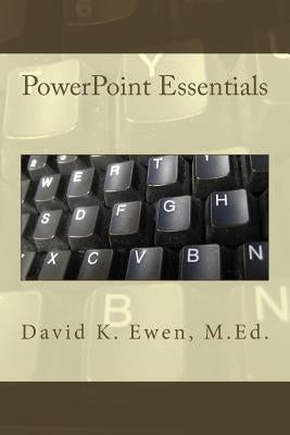 PowerPoint Essentials by Ewen, David