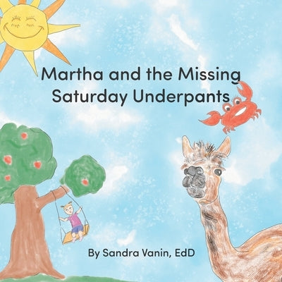 Martha and the Missing Saturday Underpants by Vanin, Sandra