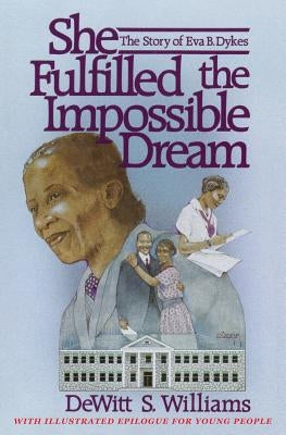 She Fulfilled the Impossible Dream by Williams, DeWitt S.