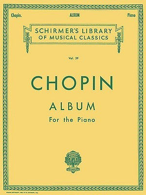 Album: Schirmer Library of Classics Volume 39 Piano Solo by Chopin, Frederic