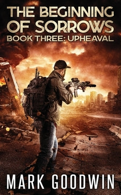 Upheaval: An Apocalyptic End-Times Thriller by Goodwin, Mark
