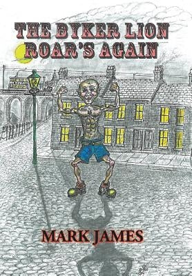 The Byker Lion Roars Again by James, Mark