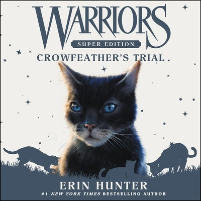 Warriors Super Edition: Crowfeather's Trial by Hunter, Erin