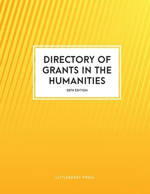 Directory of Grants in the Humanities by Schafer, Louis S.