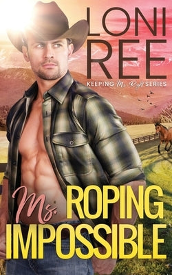 Roping Ms. Impossible by Ree, Loni
