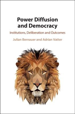 Power Diffusion and Democracy by Bernauer, Julian
