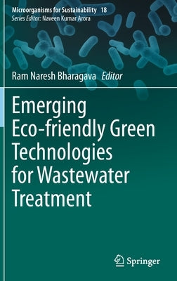 Emerging Eco-Friendly Green Technologies for Wastewater Treatment by Bharagava, Ram Naresh