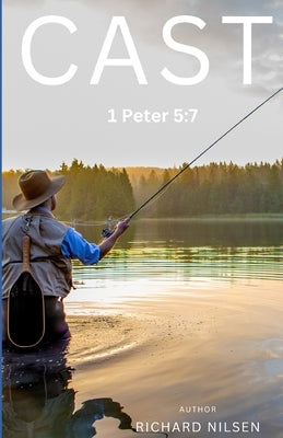 Cast: 1 Peter 5:7 by Gale, Shannon