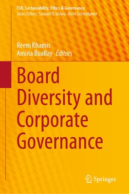 Board Diversity and Corporate Governance by Khamis, Reem