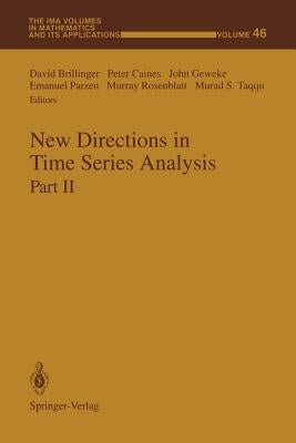 New Directions in Time Series Analysis: Part II by Brillinger, David