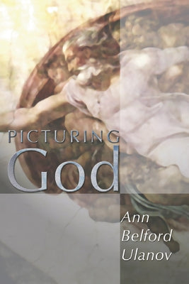 Picturing God by Ulanov, Ann Belford