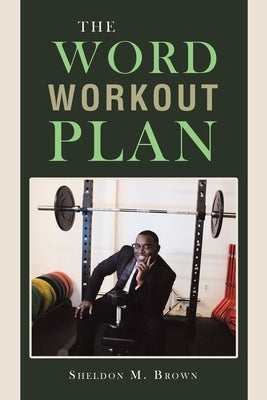 The Word Workout Plan by Brown, Sheldon M.
