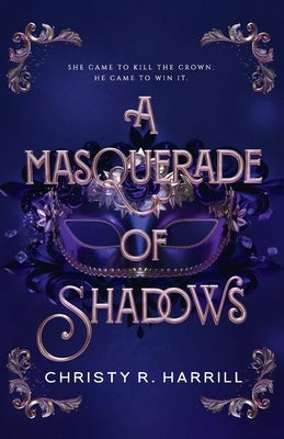 A Masquerade of Shadows by Harrill, Christy R.