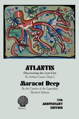 Atlantis Discovering the Lost City by Doyle, Arthur Conan