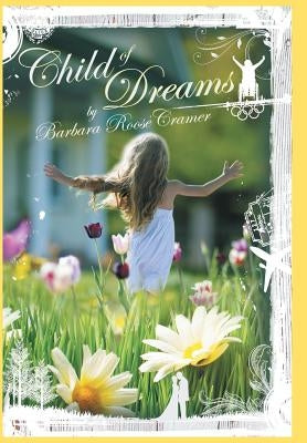 Child of Dreams by Cramer, Barbara Roose