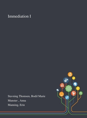 Immediation I by Stavning Thomsen, Bodil Marie