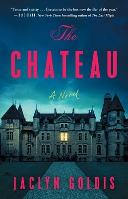 The Chateau by Goldis, Jaclyn