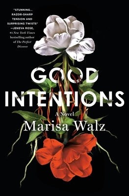 Good Intentions by Walz, Marisa