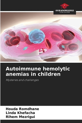 Autoimmune hemolytic anemias in children by Romdhane, Houda