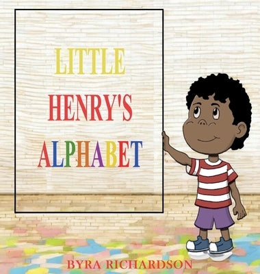 Little Henry's Alphabet by Richardson, Byra