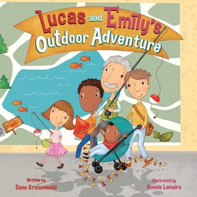 Lucas and Emily's Outdoor Adventure by Grunenwald, Dave