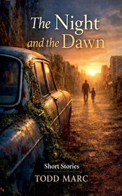 The Night and the Dawn by Marc, Todd