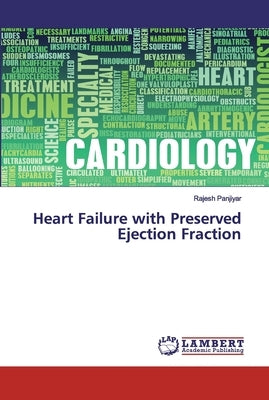 Heart Failure with Preserved Ejection Fraction by Panjiyar, Rajesh