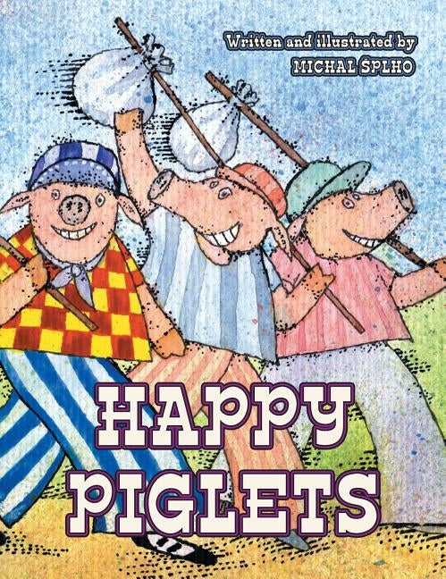 Happy Piglets by Splho, Michal