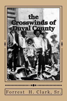 The Crosswinds of Duval County by Clark, David