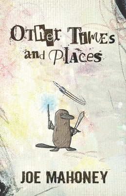 Other Times and Places: Seven Tales of the Fantastic by Runte, Robert