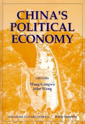 China's Political Economy by Wang, Gungwu