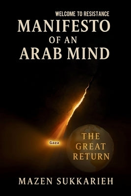 Manifesto of an Arab Mind by Sukkarie, Mazen