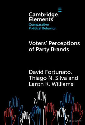 Voters' Perceptions of Party Brands by Fortunato, David