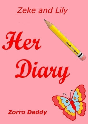 Zeke and Lily - Her Diary by Daddy, Zorro