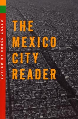The Mexico City Reader by Gallo, Ruben