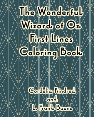 The Wonderful Wizard of Oz First Lines Coloring Book by Baum, L. Frank