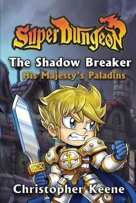 The Shadow Breaker by Keene, Christopher