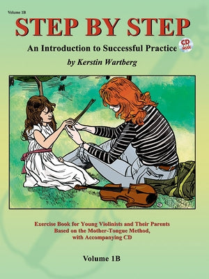 Step by Step 1b -- An Introduction to Successful Practice for Violin: Book & CD by Wartberg, Kerstin