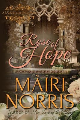 Rose of Hope by Norris, Mairi