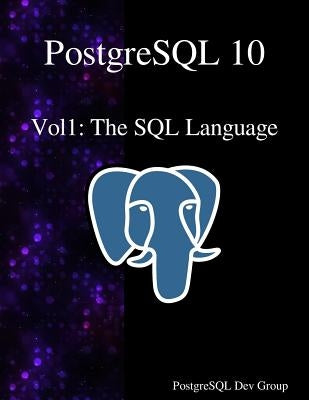 PostgreSQL 10 Vol1: The SQL Language by Group, Postgresql Development
