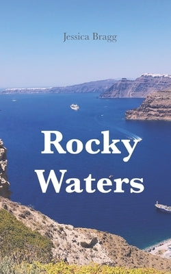 Rocky Waters by Bragg, Jessica