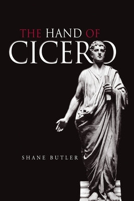 The Hand of Cicero by Butler, Shane