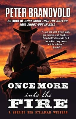Once More Into the Fire by Brandvold, Peter