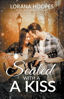 Sealed with a Kiss by Hoopes, Lorana