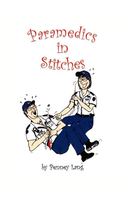Paramedics in Stitches by Farmer, Jane